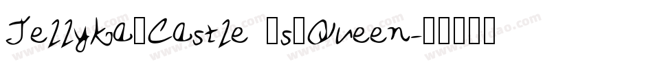 Jellyka_Castle _s_Queen字体转换